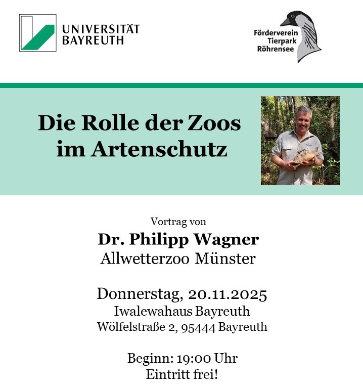 Ein Poster, welches zu einem Vortrag über die Rolle von Zoos im Artenschutz am 20.11.2025 im Iwalewahaus (Wölfelstraße 2, 95444 Bayreuth) einlädt.